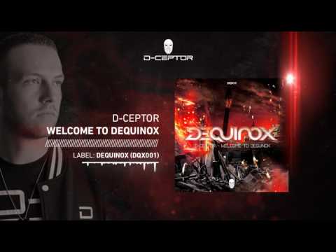 D-Ceptor - Welcome To Dequinox