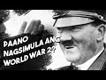 Paano Nag-umpisa o Nagsimula ang World War 2 (Ikalawang Digmaang Pandaigdig)?