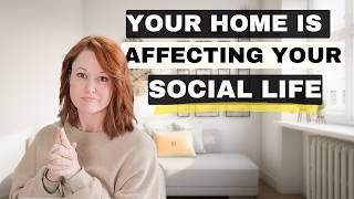 10 Ways Your Home Impacts Your Social Life