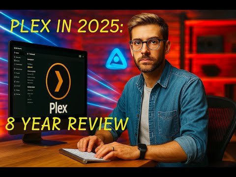 Plex in 2025: Is It Still Worth It After 8 Years?