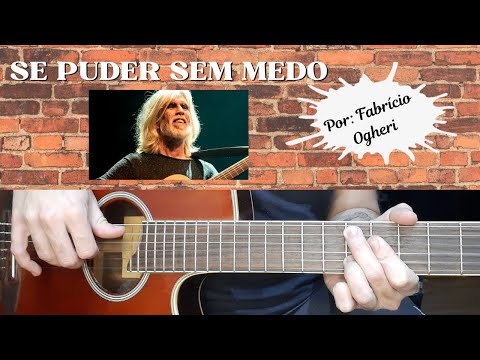 Se puder sem medo - Oswaldo Montenegro