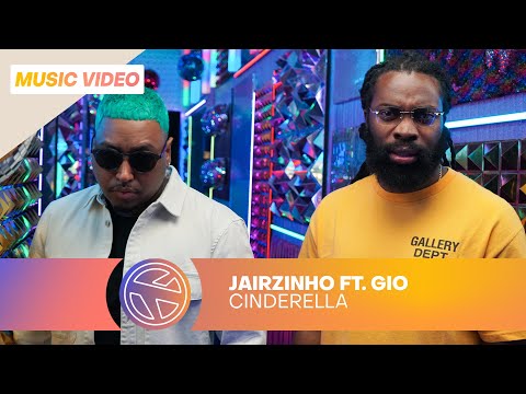 JAIRZINHO FT. GIO - CINDERELLA (PROD. JESPY & BOZART)