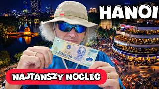 Wietnam Hanoi Najtańszy nocleg w mieście Czy da się przeżyć …