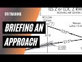 How to Brief an Instrument Approach | Reading Approach Plates | IFR Approaches