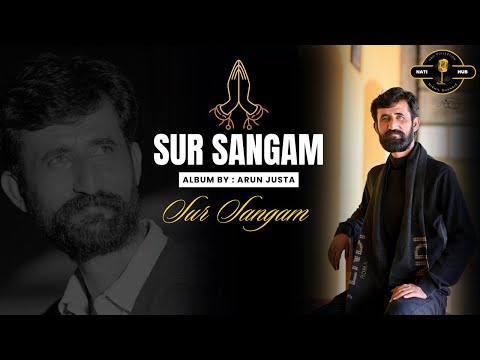 SUR SANGAM | ARUN JUSTA | NEW PAHARI ALBUM 2025 | @Natihub