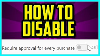 How To Disable Require Approval For Every Purchase On Microsoft Family and Minecraft 2022