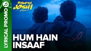 HUM HAIN INSAAF - Lyrical Promo 02 | Bhavesh - YouTube
