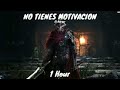 No Tienes Motivación El Burger Versión Extendida 1 Hora