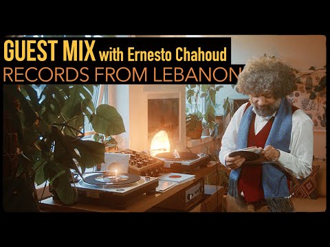 Records from Lebanon with Ernesto Chahoud