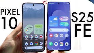 Samsung Galaxy S25 FE Vs Google Pixel 10! (Comparison) (Revi