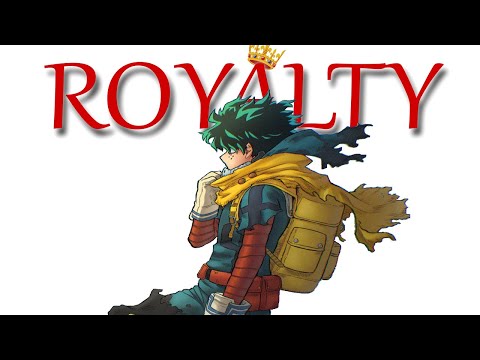Royalty - My Hero Academia [AMV]