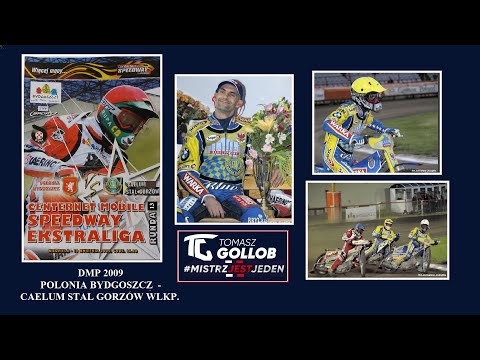 Retro Tomasz Gollob -  DMP 2009 Polonia Bydgoszcz -  Stal Gorzów
