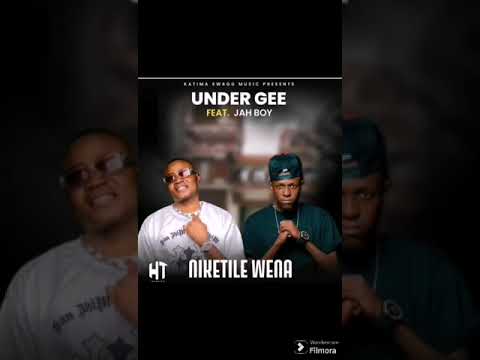Under Gee ft Jah boy =Niketile wena