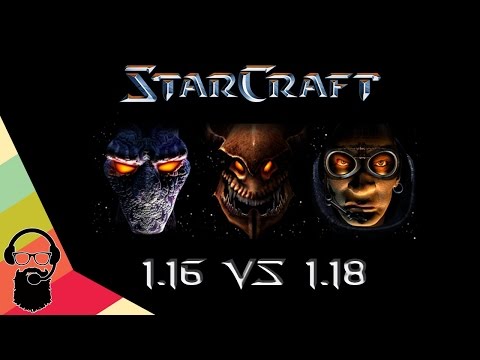 CLASSIC STARCRAFT 1.16 vs 1.18 - The old vs the new...ish!