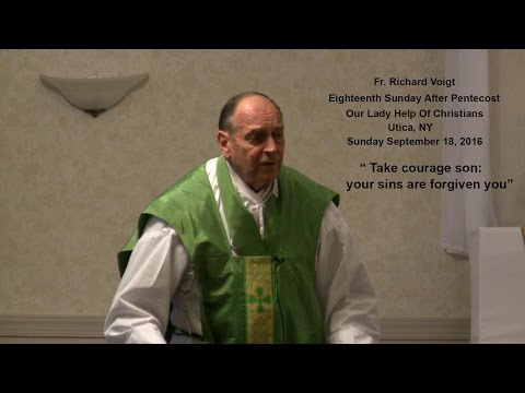 Sermon Fr. Richard Voigt, S. D. B. Utica, 18th Sunday After Penticost 2016