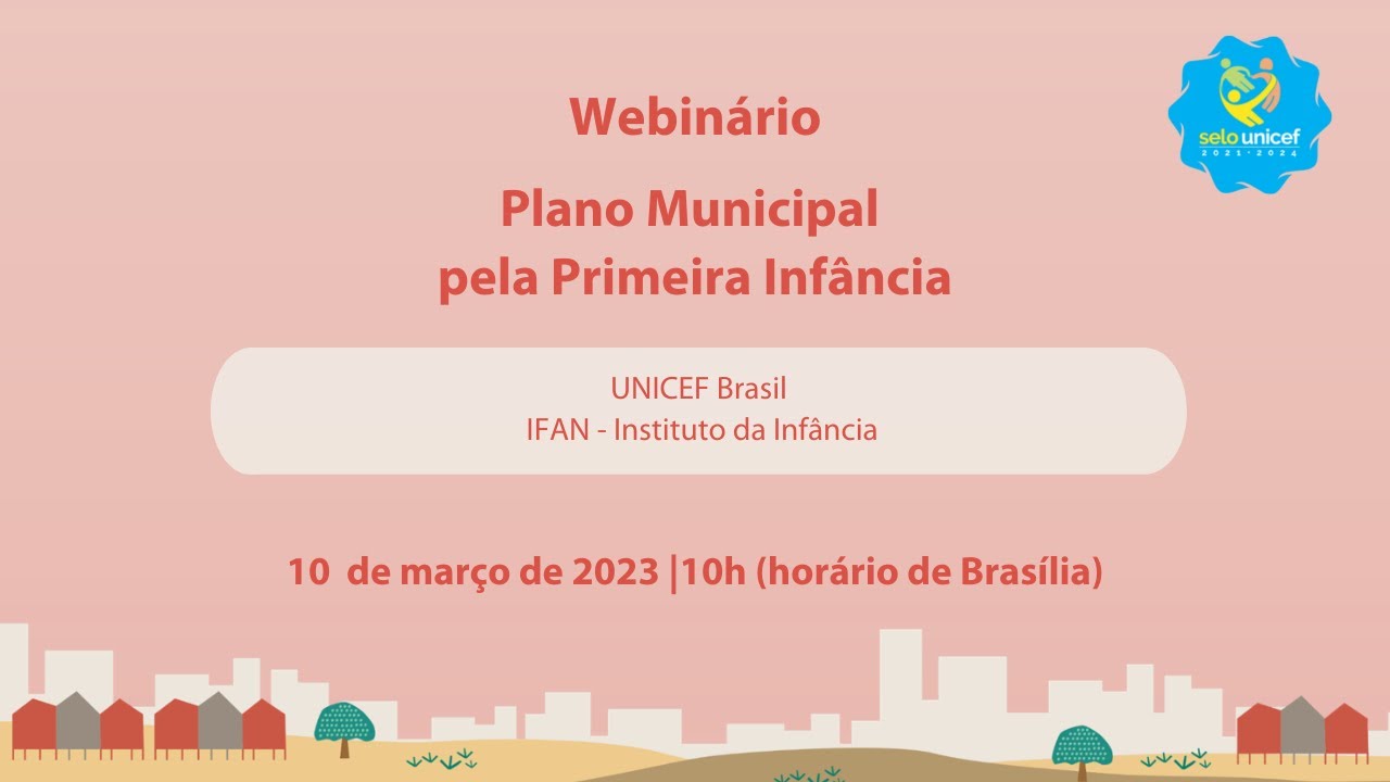 Webinário - Plano Municipal  pela Primeira Infância