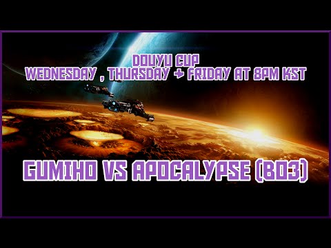 [Douyu Cup] GuMiho vs Apocalypse (TvT, BO3)