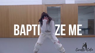 Baptize me - x Ambassadors &amp; Jacob Banks | Choreo Camille Colin | Studio Dansez Maintenant