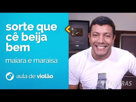 Sorte Que Cê Beija Bem - Maiara e Maraisa