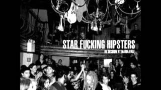Star Fucking Hipsters - 3000 Miles Away