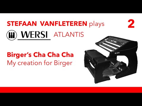 "Birger's Cha Cha Cha" - Stefaan Vanfleteren / Wersi Atlantis SN3