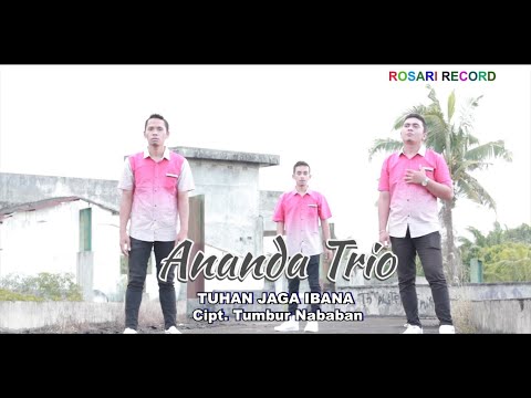 ANANDA TRIO - TUHAN JAGA IBANA | LAGU BATAK TERBARU