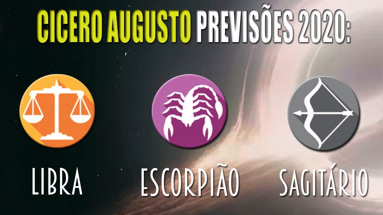 Cicero Augusto: Previsões 2020 Signos - Libra | Escorpião | Sagitário