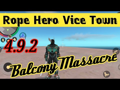 Rope Hero Vice Town # Mission Balcony Massacre # version 4.9.2 # By Prashant Boss