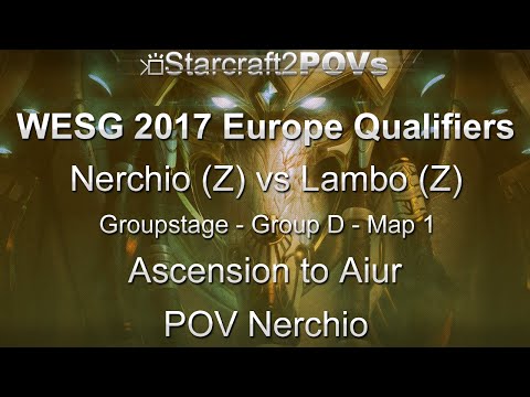 SC2 LotV - WESG 2017 EU Qual - Nerchio vs Lambo - Group D - Map 1 - Ascension to Aiur - Nerchio