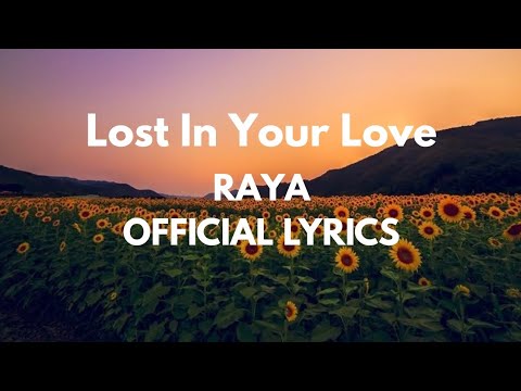 Lost in Your Love - Raya (Official Lyrics Video)
