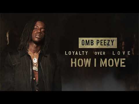 OMB Peezy - How I Move  [Official Audio]