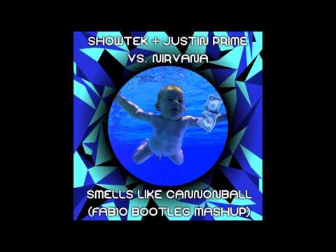 Showtek & Justin Prime vs. Nirvana - Smells Like Cannonball (Fabio Bruno Bootleg Mashup)