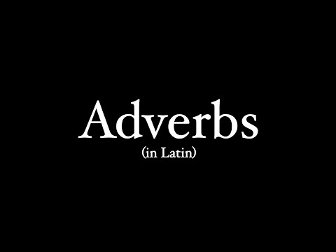 Adverbs in Latin