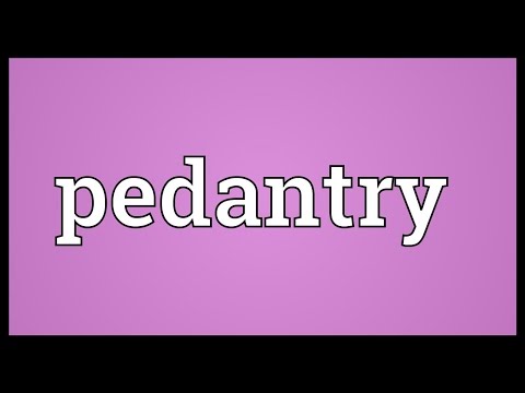 Pedantry Meaning