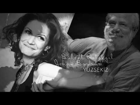 Yüzsekiz - Gürol Ağırbaş // Jehan Barbur & Bülent Ortaçgil