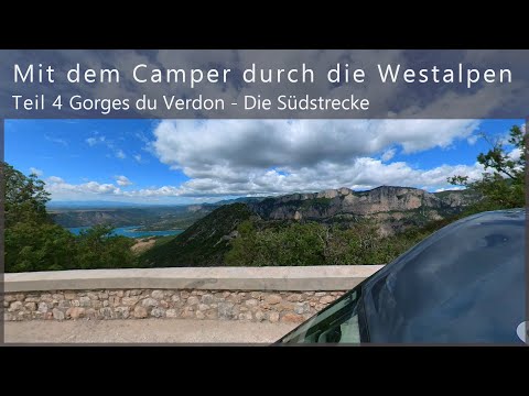 Mit dem Camper durch die Westalpen - Teil 4  Gorges du Verdon - Die Südstrecke