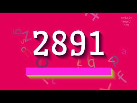 2891 - HOW TO PRONOUNCE IT?