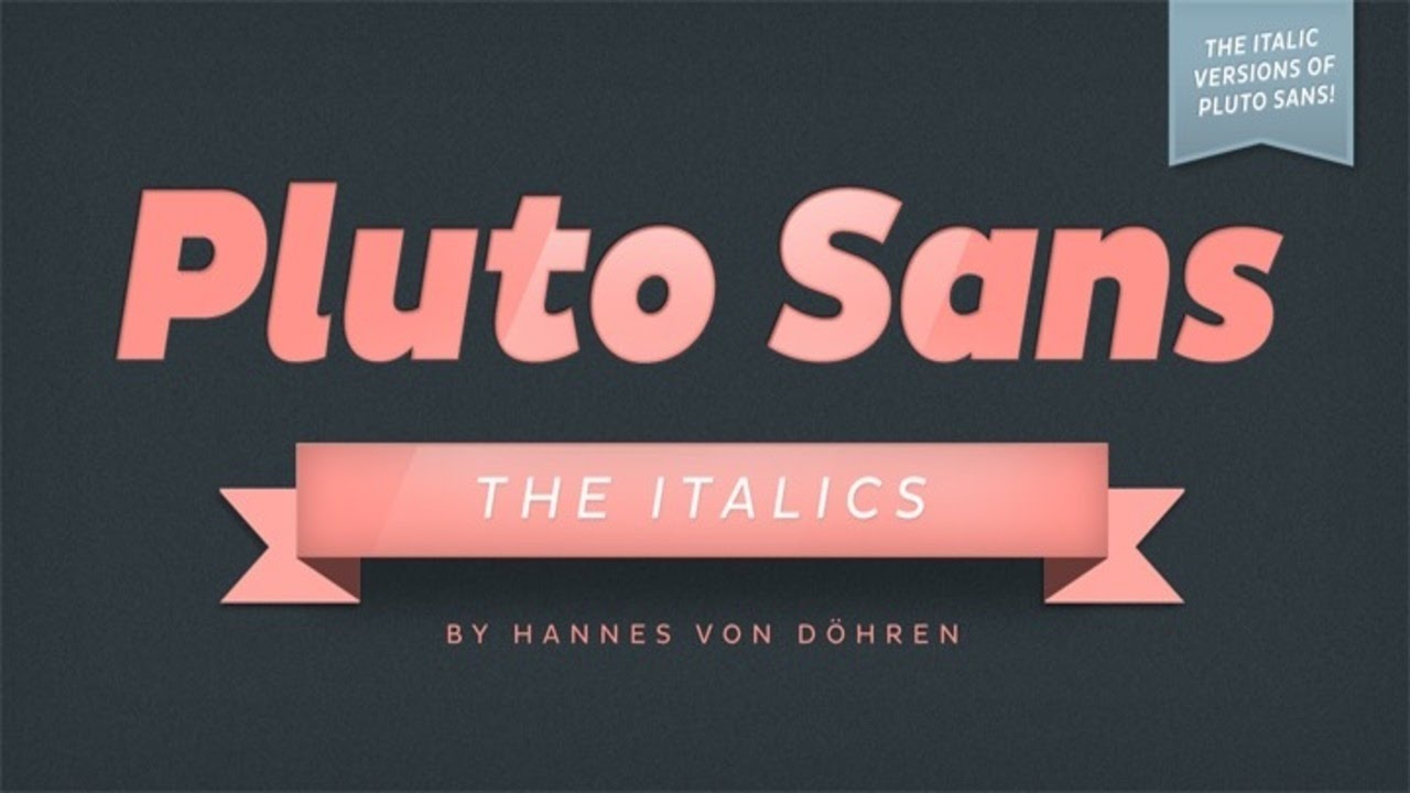 Pluto Sans Italics™ font gallery