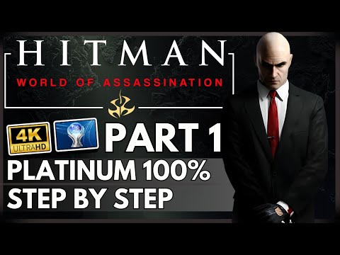 HITMAN - World of Assassination 100% Platinum Step by Step - PART 1 [Training-Paris Mastery]