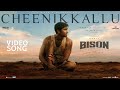 Cheenikkallu Video Song Bison Kaalamaadan Dhruv Chinmayi Vijay Yesudas Nivas K Prasanna
