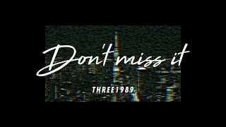 THREE1989 New Video! [Don't miss it]