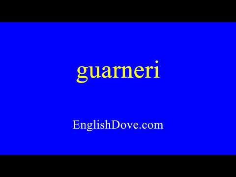 How to pronounce guarneri in American English