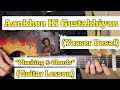 Aankhon Ki Gustakhiyan Yasser Desai Guitar Lesson Plucking Chords