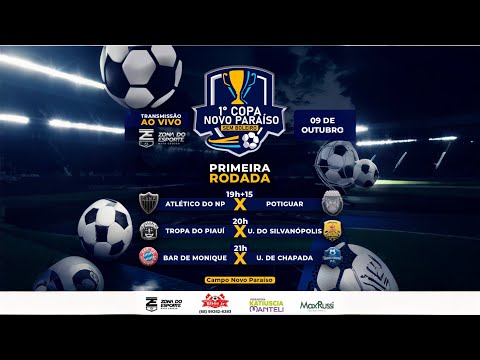 1º COPA NOVO PARAISO ( SEM BOLEIROS) 1º RODADA