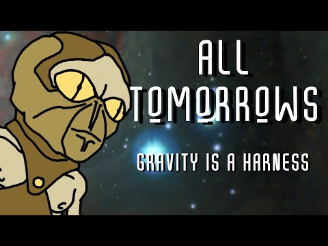 ALL TOMORROWS Gravity is a Harness Animation