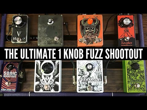 The Ultimate One Knob Fuzz Shootout