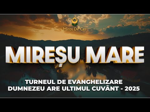 MIREȘU MARE - LIVE din Turneul "Dumnezeu are ultimul Cuvânt" 2025