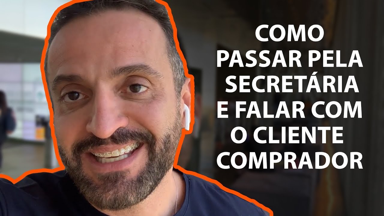 [Script Pronto] - Como PASSAR pela secretária e falar com o cliente COMPRADOR | Guilherme Machado