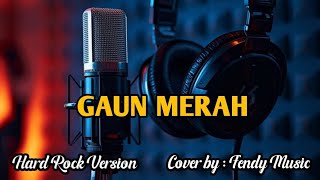 Download lagu GAUN MERAH || HARD ROCK VERSION #fendymusic #rock #beranda #music #hardrock #suno #cover  mp3