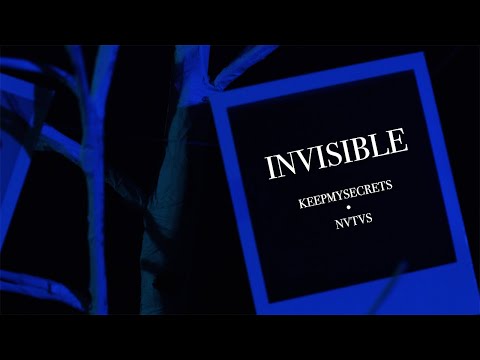 KEEPMYSECRETS "Invisible" (Ft. NVTVS) Official Music Video